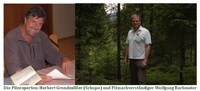 Die Pilzexperten: Herbert Grundmüller (Schupo) und Pilzsachverständiger Wolfgang Bachmeier